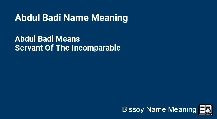 Abdul Badi Name Meaning